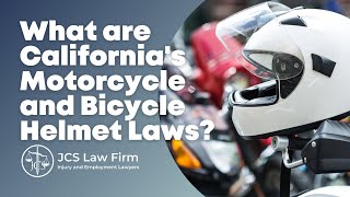 What are California's motorcycle and bicycle helmet laws?