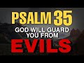 Psalm 35 - Power Of God Protection against Evil and Enemies