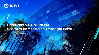 Certificação TOTVS MODA | - Lançamento Manual de Conhecimento de Transporte Parte 1