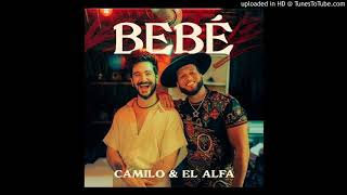 Camilo & El Alfa - Bebé (Audio Oficial)