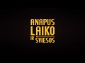 anapus laiko ir šviesos 2022 anonsas artbox production house