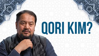 Qori kim? | Tohir Abdulloh | Imom Abu Hanifa xalqaro islom akademiyasi