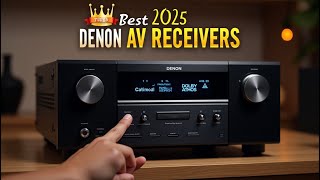 Top 5 Best Denon Receivers 2025 – Ultimate Home Theater \u0026 Audio Experience!