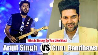 Which Singers Do You Like Most - Arijit Singh or Guru Randhawa | Battle Of Voice 2019