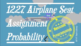 [ LeetCode ] 1227. ✈️💺🎲 Airplane Seat Assignment Probability 🧠😜 | Dynamic Programming