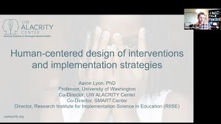 Aaron Lyon, Ph.D: "Human-centered design of interventions and implementation strategies"