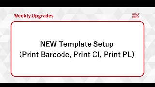 [ECOUNT Weekly Upgrades] NEW Template Setup - Print Barcode, Print CI, Print PL