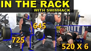 645 Squat, 520X6 Bench, 725 Deadlift - In the rack with Swimhack