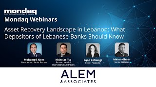 Webinar: Asset Recovery Landscape In Lebanon: What Depositors Of Lebanese Banks Should Know