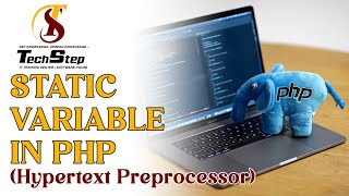 Lecture 13 | Static Variable in PHP (Hypertext Preprocessor) | TechStep Sahiwal
