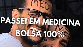 PASSEI EM MEDICINA | BOLSA 100%