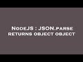 NodeJS : JSON.parse returns object object