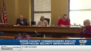 Wood County Commissioners continue discussions of courthouse security