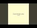 Crystal Midnight Lullaby