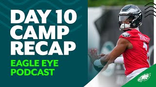 Training Camp Day 10: Last practice before first preseason game | Eagle Eye Podcast