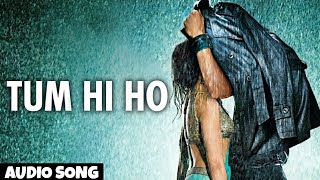 "Tum Hi Ho Audio Song Aashiqui 2" Full Song | Aditya Roy Kapur, Shraddha Kapoor | Music - Mithoon