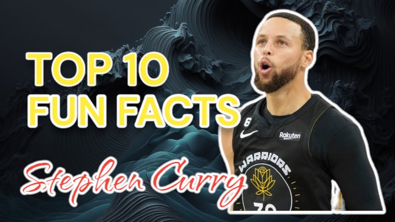 Top 10 Fun Facts About Stephen Curry Youtube