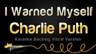 Charlie Puth - I Warned Myself (Karaoke Version with Backing Vocals)