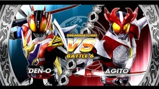 [SCH - DreamMatch] Den-O vs. Agito