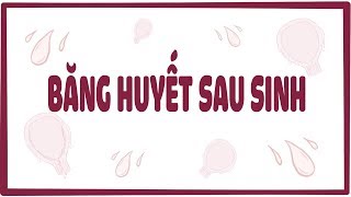 Băng huyết sau sinh