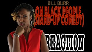 FIRST TIME HEARING Bill Burr on BLACK PEOPLE (Stand-Up Comedy) | COMEDY REACTION (InAVeeCoop Reacts)