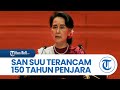 Lawan Junta, Peraih Nobel Perdamaian Aung San Suu Kyi Terancam 150 Tahun Penjara