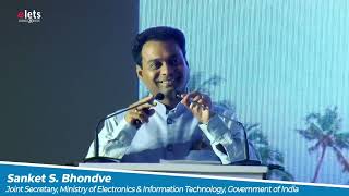 Sanket S. Bhondve, Joint Secretary, Ministry of Electronics \u0026 Information Technology, Govt of India