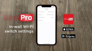 UltraPro App: In-Wall Wi-Fi Switch Settings