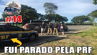 #14 TOUR7008 - FUI PARADO PELA PRF E PEGUEI UM BURACO NA ESTRADA!