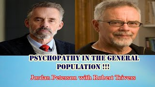 Jordan Peterson - Psychopathy in the General Population !!!