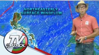 Northeasterly Surface Windflow, umiiral ngayon | TV Patrol