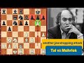 Another Jaw Dropping Attack By Mikhail Tal