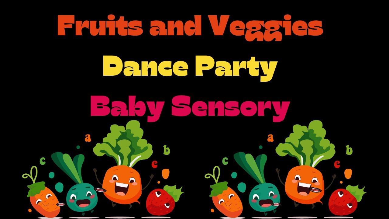 Fruits Veggies Dance Party Baby Sensory Youtube
