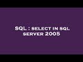 SQL : select in sql server 2005