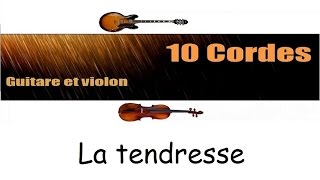 10 cordes - La Tendresse - Bourvil - guitare violon cover + partitions