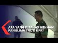 Selain Anggaran, Apa yang Dibahas dalam Rapat Komisi I DPR Bersama Menhan & Panglima TNI?