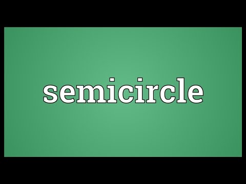 What does semi circle mean?