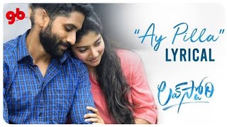 #AyPilla Lyrical | Love Story Songs | Naga Chaitanya,Sai Pallavi | Sekhar Kammula | Pawan Ch