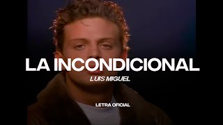Luis Miguel - La Incondicional (Lyric ) | CantoYo