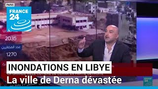 Inondations en Libye : la ville de Derna dévastée • FRANCE 24