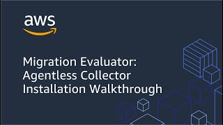 Migration Evaluator: Agentless Collector Installation Walkthrough