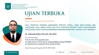 Ujian Terbuka atas nama dr. Ahmad Zulfan Hendri, Sp.U(K)