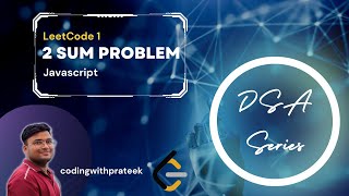 Two Sum Problem | Solution Explained - Javascript | Leetcode's First Problem