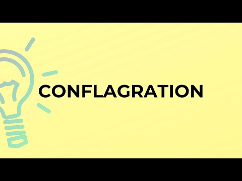Where does the word conflagration originate from?