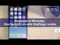 So erstellt ihr in WhatsApp einen Broadcast