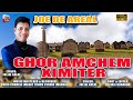 GHOR AMCHEM XIMITER || NEW KONKANI SONG || JOE DE AREAL ||