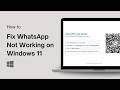 How to Fix WhatsApp Not Working on Windows 11
