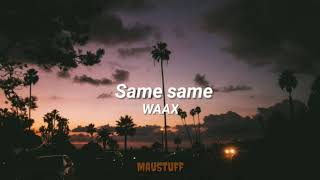 Same same ; WAAX [Sub. Español]