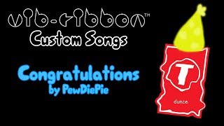 Vib-Ribbon Custom Songs - Congratulations by PewDiePie (ft. Boyinaband)