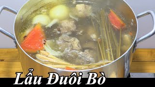 LẨU ĐUÔI BÒ cách nấu lẩu đuôi bò hầm sả món ngon Miền Tây. .. Oxtail beef Hi Cần Thơ